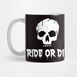 Ride or Die Test Tee Mug